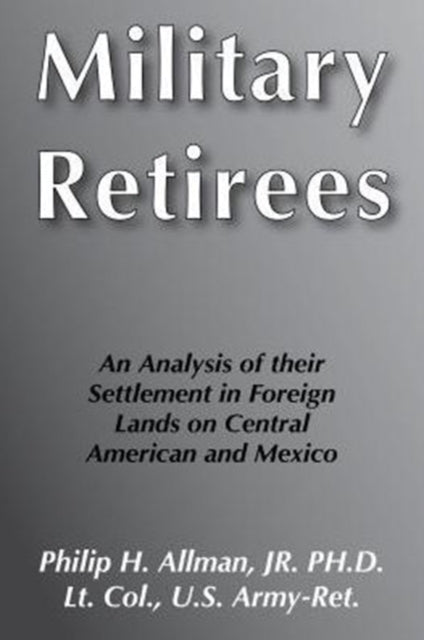 Book cover of: Military Retirees. By: Phillip, Jr. Allman
