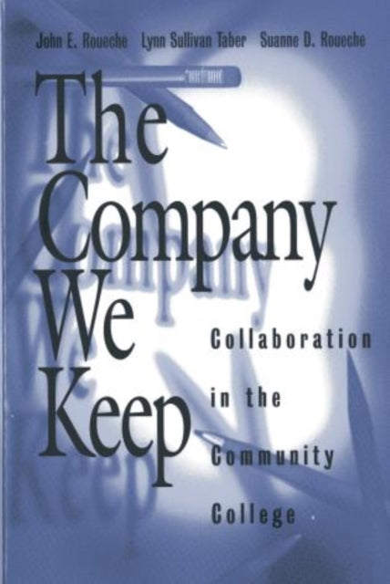 Book cover of: Company We Keep. By: John E. Roueche