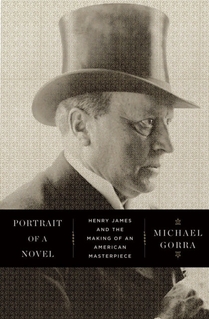 Book cover of: Portrait of a Novel. By: Michael Edward Gorra