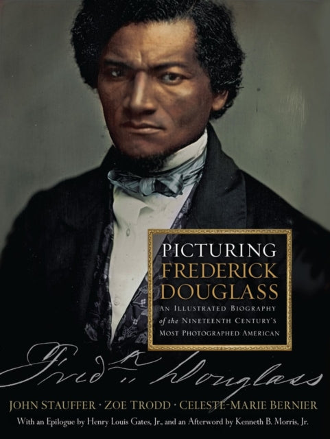Book cover of: Picturing Frederick Douglass. By: John Stauffer