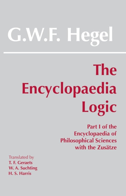 Book cover of: Encyclopaedia Logic. By: Georg Wilhelm Friedrich Hegel
