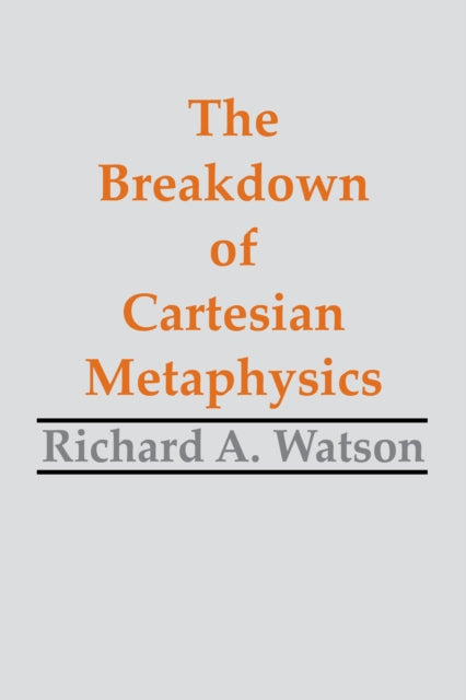 Book cover of: Breakdown of Cartesian Metaphysics