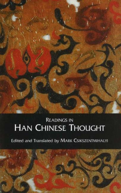 Book cover of: Readings in Han Chinese Thought. By: Mark Csikszentmihalyi
