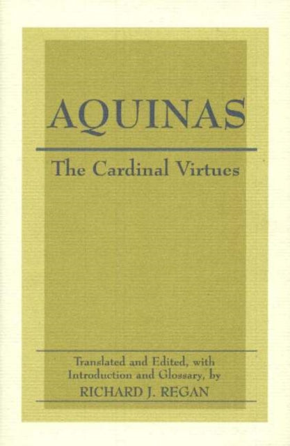 Book cover of: Cardinal Virtues. By: Thomas Aquinas