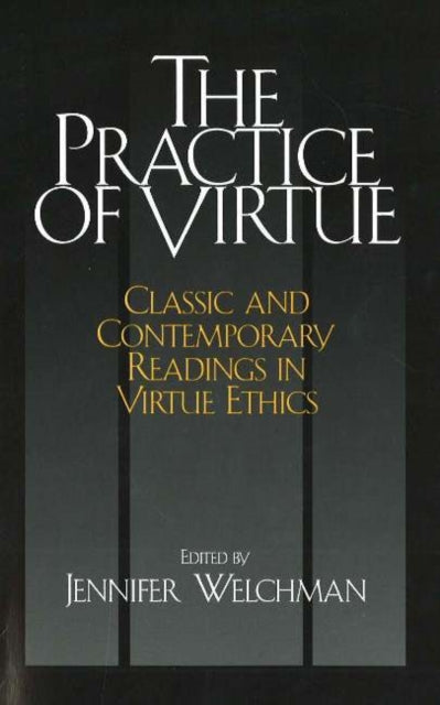 Book cover of: Practice of Virtue. By: Jennifer Welchman