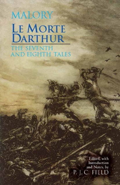Book cover of: Le Morte Darthur: The Seventh and Eighth Tales. By: Thomas Malory