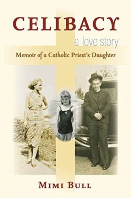 Book cover of: Celibacy, A Love Story. By: Mimi Bull