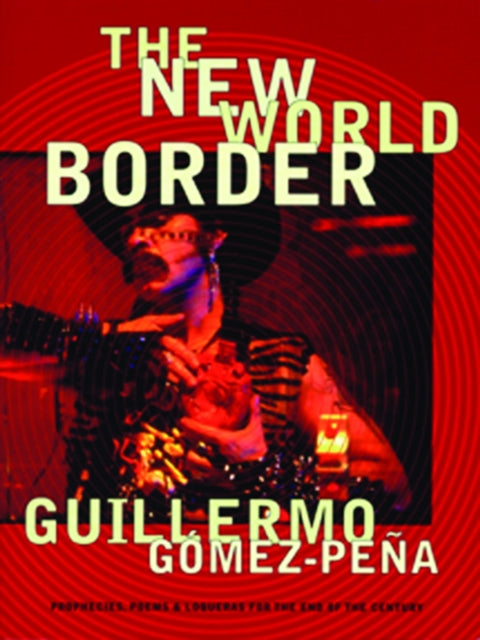 Book cover of: New World Border. By: Guillermo Gómez-Peña