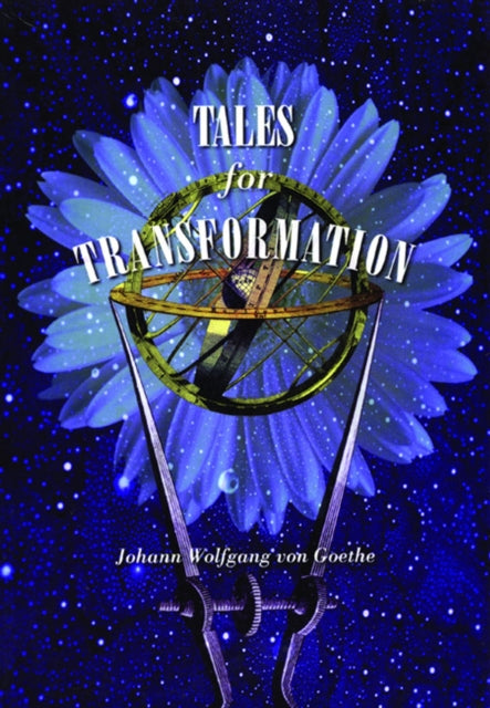 Book cover of: Tales for Transformation. By: Johann Wolfgang von Goethe