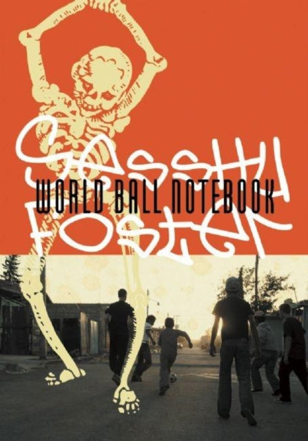 Book cover of: World Ball Notebook. By: Sesshu Foster