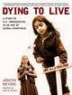 Book cover of: Dying to Live. By: Joseph Nevins