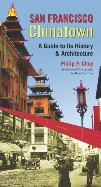 Book cover of: San Francisco Chinatown. By: Philip P. Choy