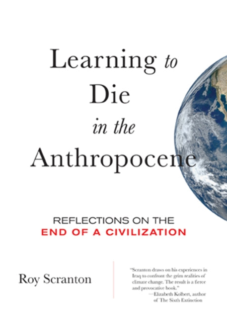 Book cover of: Learning to Die in the Anthropocene