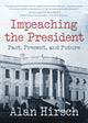 Book cover of: Impeaching the President. By: Alan Hirsch