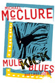 Book cover of: Mule Kick Blues. By: Michael McClure