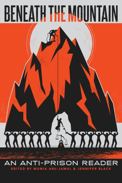 Book cover of: Beneath the Mountain: An Anti-Prison Reader. By: Mumia Abu-Jamal