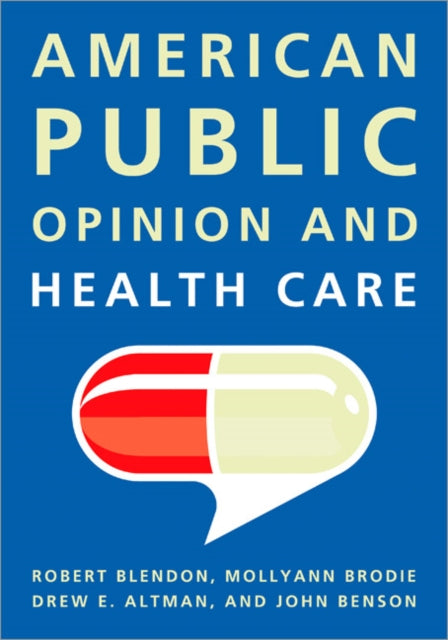 Book cover of: American Public Opinion and Health Care. By: Robert Blendon