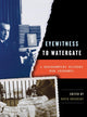 Book cover of: Eyewitness to Watergate. By: David Hosansky