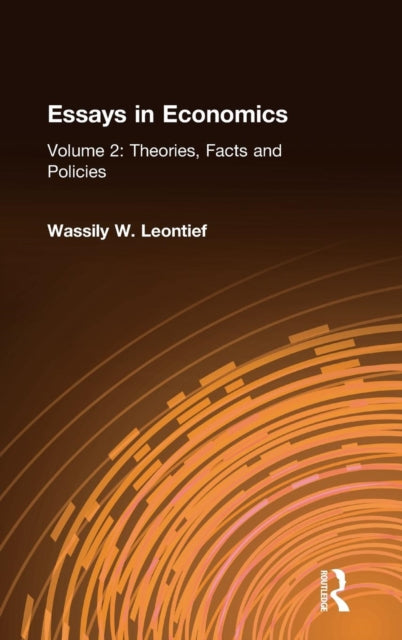 Book cover of: Essays in Economics: v. 2: Theories, Facts and Policies. By: Wassily W. Leontief