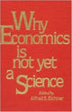 Book cover of: Why Economics is Not Yet a Science