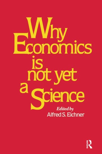 Book cover of: Why Economics is Not Yet a Science
