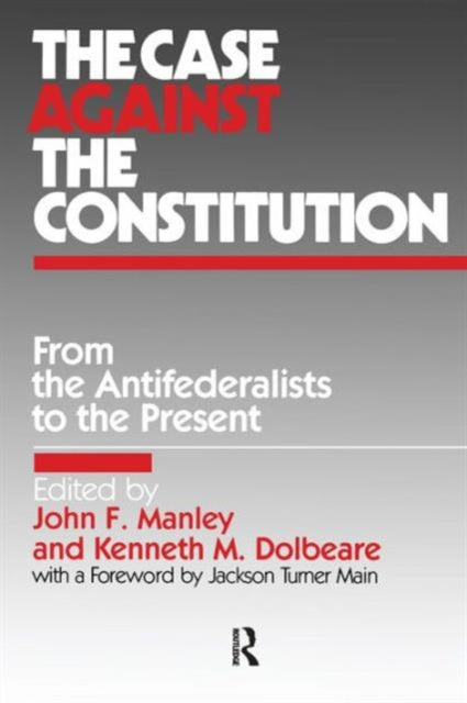Book cover of: Case Against the Constitution. By: John F. Manley