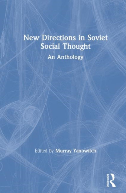 Book cover of: New Directions in Soviet Social Thought: An Anthology. By: Murray Yanowitch