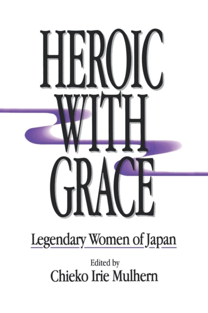 Book cover of: Heroic with Grace. By: Chieko Irie Mulhern