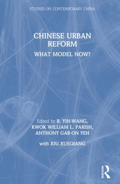 Book cover of: Chinese Urban Reform. By: R. Yin-Wang Kwok