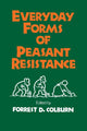 Book cover of: Everyday Forms of Peasant Resistance. By: Forrest D. Colburn