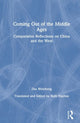 Book cover of: Coming Out of the Middle Ages. By: Zhu Weizheng