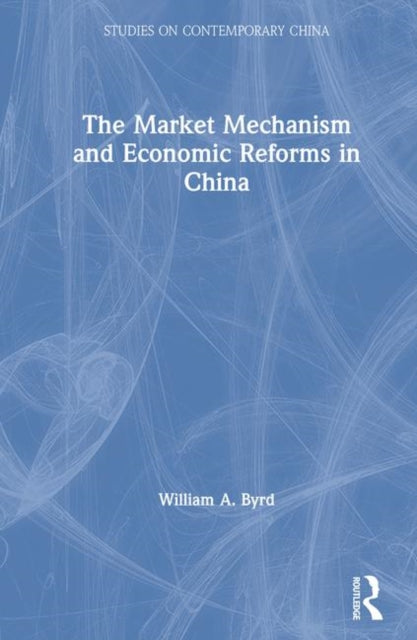 Book cover of: Market Mechanism and Economic Reforms in China