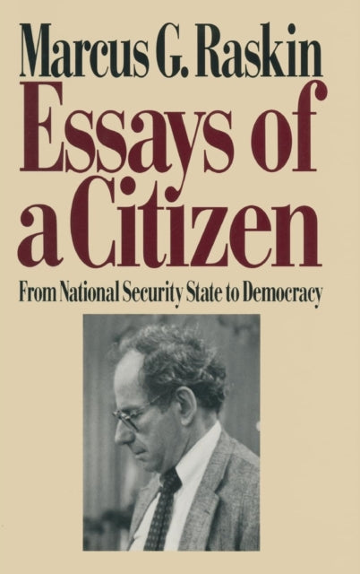 Book cover of: Essays of a Citizen: From National Security State to Democracy