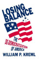 Book cover of: Losing Balance: De-Democratization of America