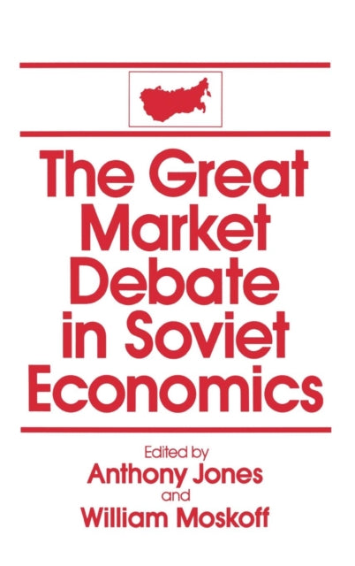 Book cover of: Great Market Debate in Soviet Economics: An Anthology. By: Anthony Jones