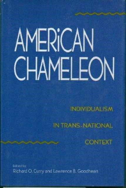 Book cover of: American Chameleon. By: Richard O. Curry