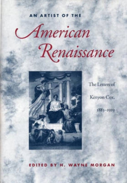 Book cover of: Artist of the American Renaissance. By: Kenyon Cox