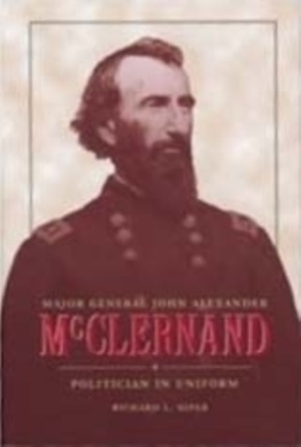 Book cover of: Major General John Alexander McClernand