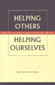 Book cover of: Helping Others, Helping Ourselves. By: Laura Tuennerman-Kaplan
