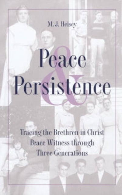 Book cover of: Peace and Persistence. By: Marion J. Heisey