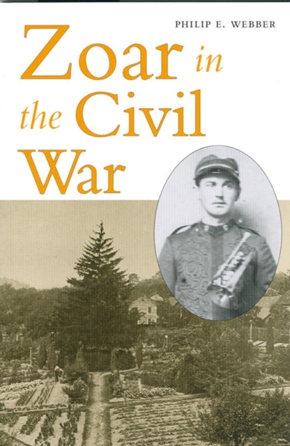Book cover of: Zoar in the Civil War. By: Philip E. Webber