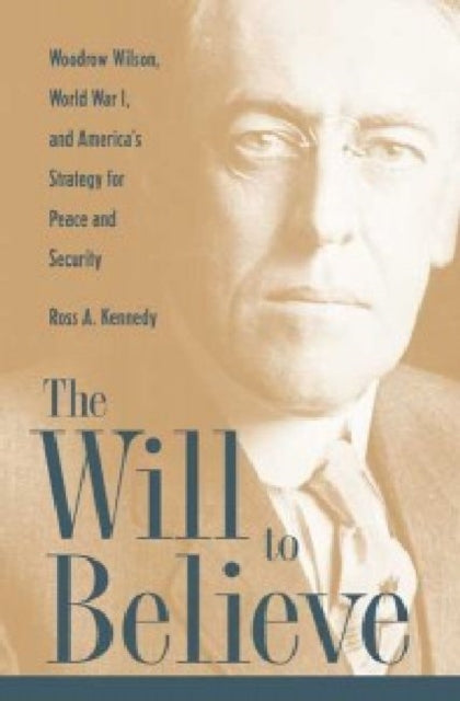 Book cover of: Will to Believe. By: Ross A. Kennedy