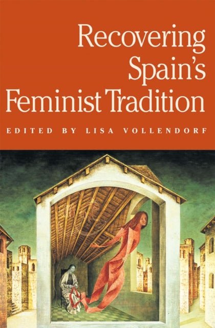 Book cover of: Recovering Spain's Feminist Tradition. By: Lisa Vollendorf