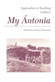 Book cover of: Approaches to Teaching Cather's My Antonia