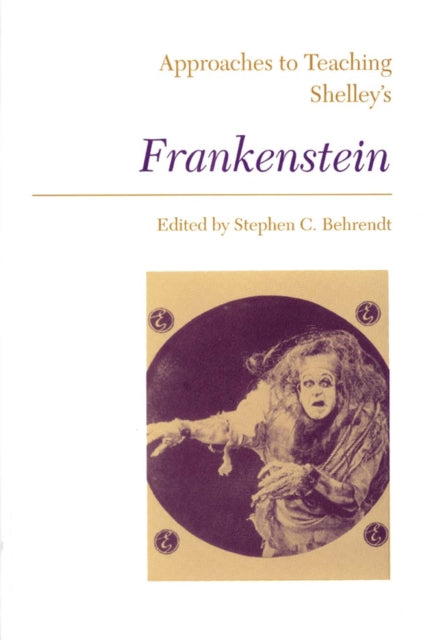 Book cover of: Approaches to Teaching Shelley's Frankenstein