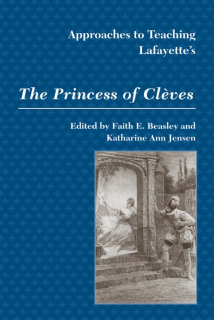 Book cover of: Approaches to Teaching Lafayette's The Princess of Cleves
