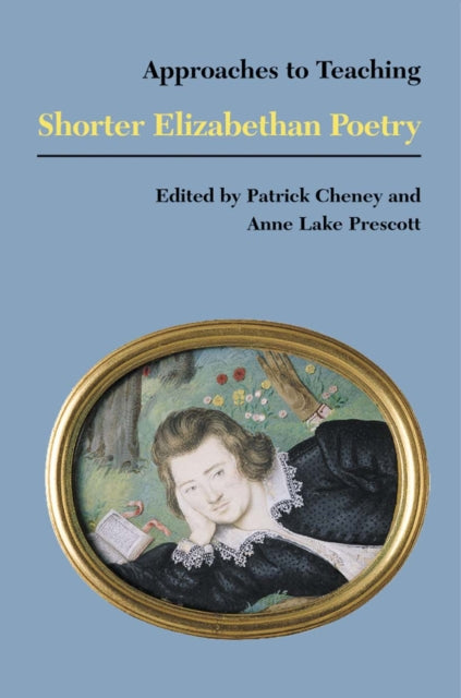 Book cover of: Approaches to Teaching Shorter Elizabethan Poetry