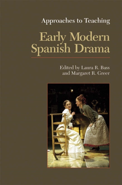 Book cover of: Approaches to Teaching Early Modern Spanish Drama