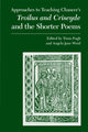 Book cover of: Approaches to Teaching Chaucer's Troilus and Criseyde and the Shorter Poems. By: Tison Pugh And Angela Jane Weisl