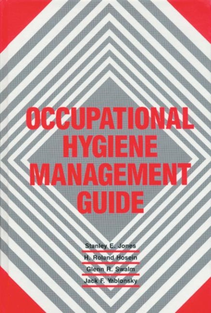 Book cover of: Occupational Hygiene Management Guide. By: Shirley K. Jones